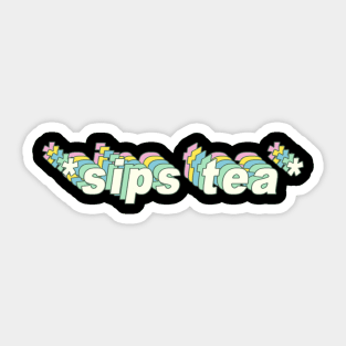 Sips Tea Retro Design - Funny Popular Girly Saying Sticker